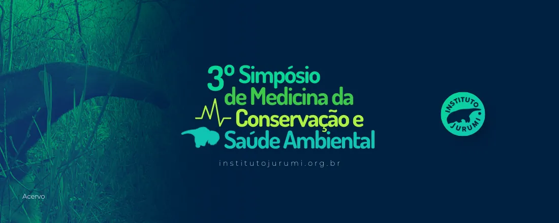 3º Simpósio de Medicina da Conservação e Saúde Ambiental