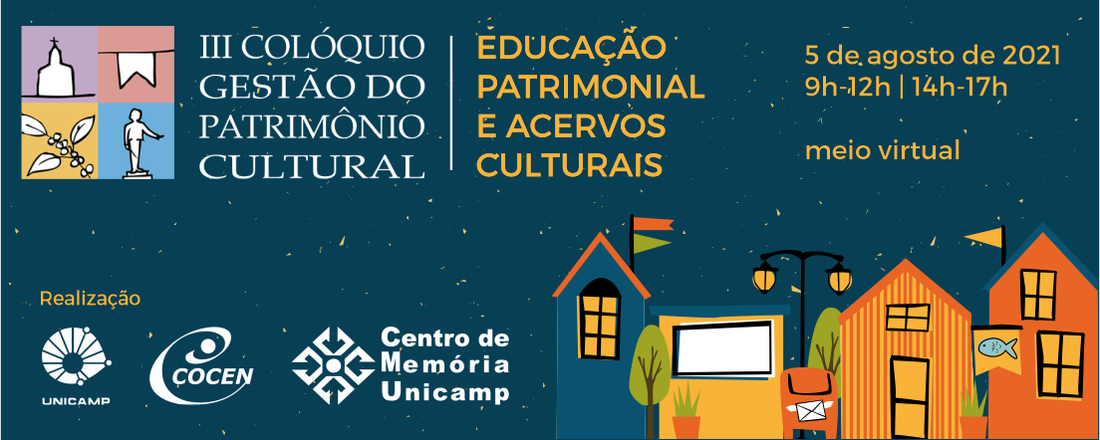 III Colóquio Gestão do Patrimônio Cultural: educação patrimonial e acervos culturais