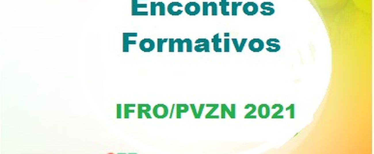 Encontros formativos IFRO-PVZN 2021