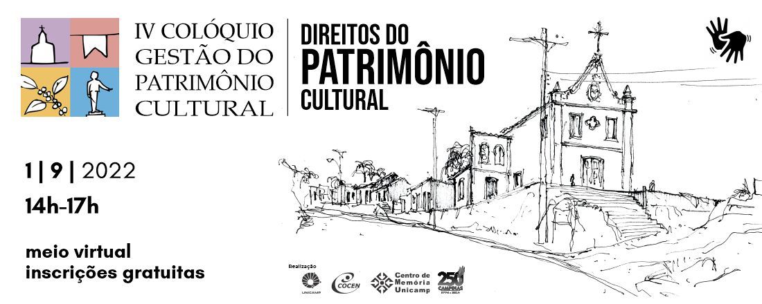 IV COLÓQUIO GESTÃO DO PATRIMÔNIO CULTURAL -  DIREITOS DO PATRIMÔNIO CULTURAL