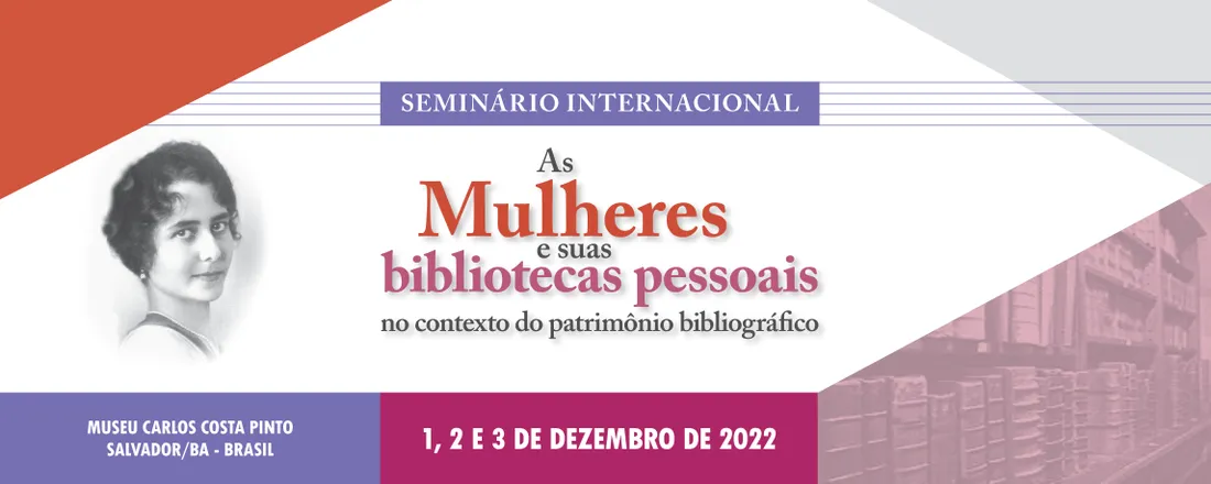 Seminário Internacional “As Mulheres e suas bibliotecas pessoais no contexto do patrimônio bibliográfico"