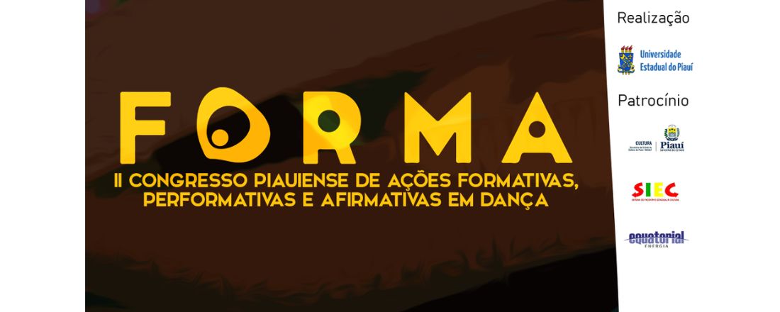 II FORMA - Congresso piauiense de ações formativas, performáticas e afirmativas em dança