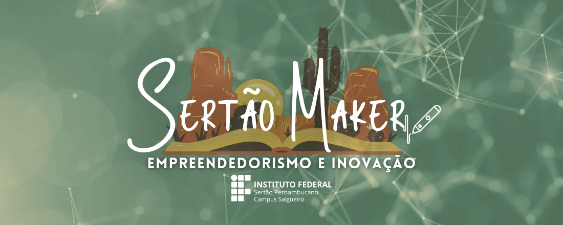 Sertão Maker: Empreendedorismo e Inovação