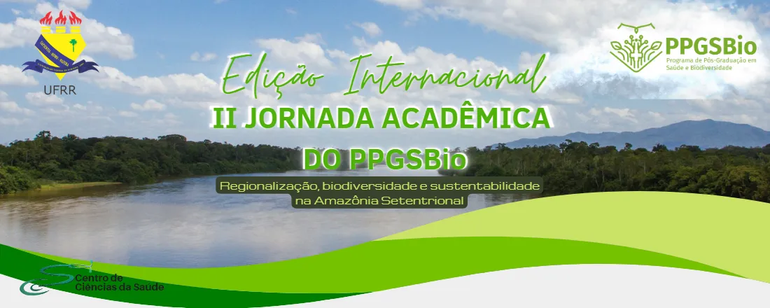 II Jornada do PPGSBio: Regionalização, biodiversidade e sustentabilidade na Amazônia Setentrional