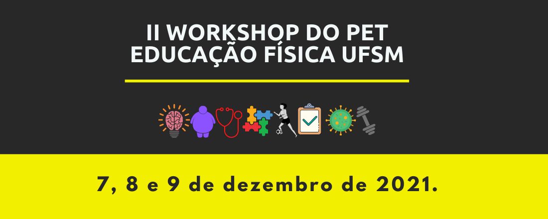 II Workshop do PET Educação Física UFSM