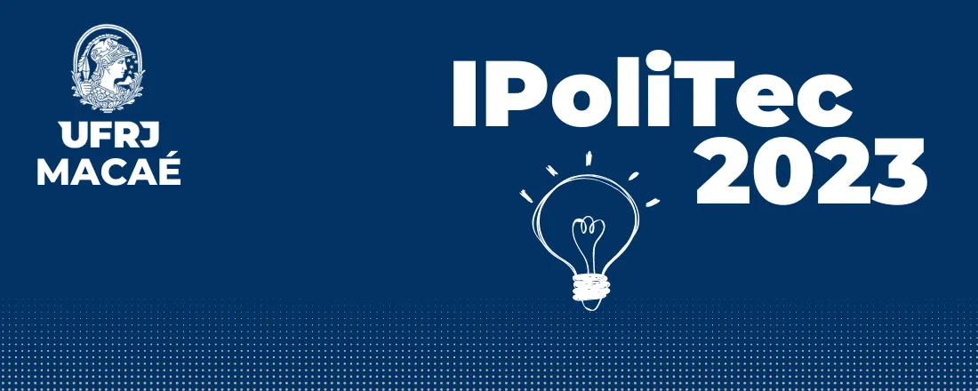 IPoliTec 2023: 1ª Semana Acadêmica do Instituto Politécnico