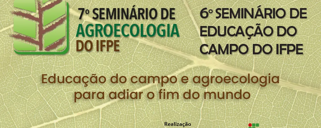 VII SEMINÁRIO DE AGROECOLOGIA E VI SEMINÁRIO DE EDUCAÇÃO DO CAMPO DO IFPE
