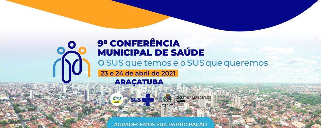 9.ª Conferência Municipal de Saúde de Araçatuba/SP