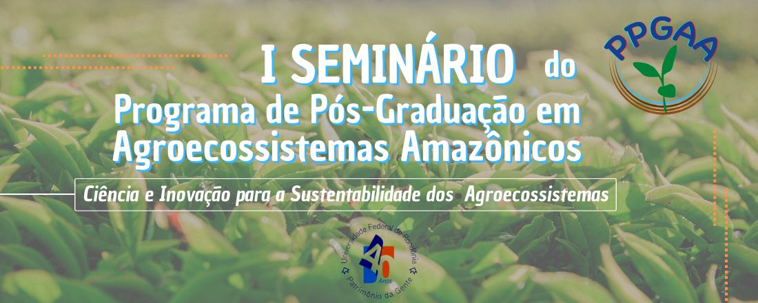 I Seminário do Programa de Pós-Graduação em Agroecossistemas Amazônicos