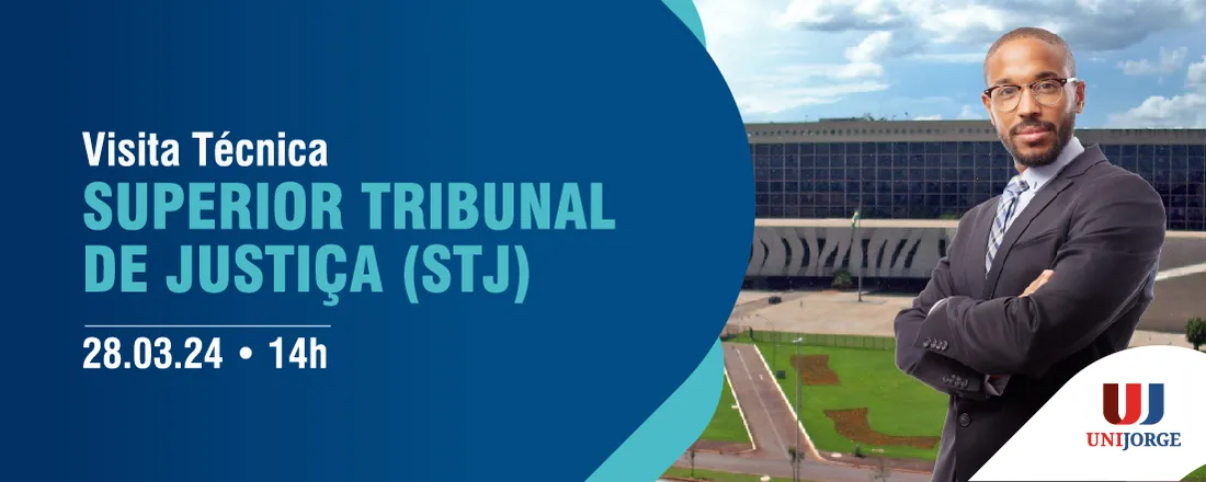 VISITA TÉCNICA - SUPERIOR TRIBUNAL DE JUSTIÇA (STJ)
