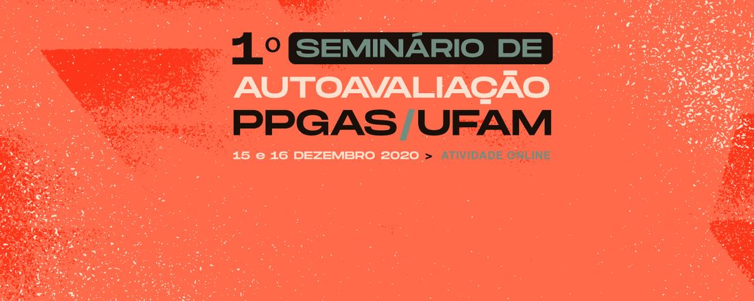 1º Seminário de Autoavaliação PPGAS/UFAM 2020