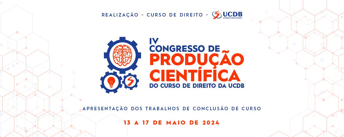 IV Congresso de Produção Científica do Curso de Direito da UCDB