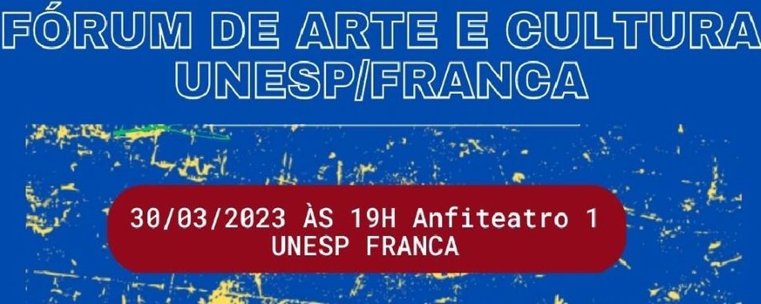 Fórum de Arte e Cultura - Unesp/Franca