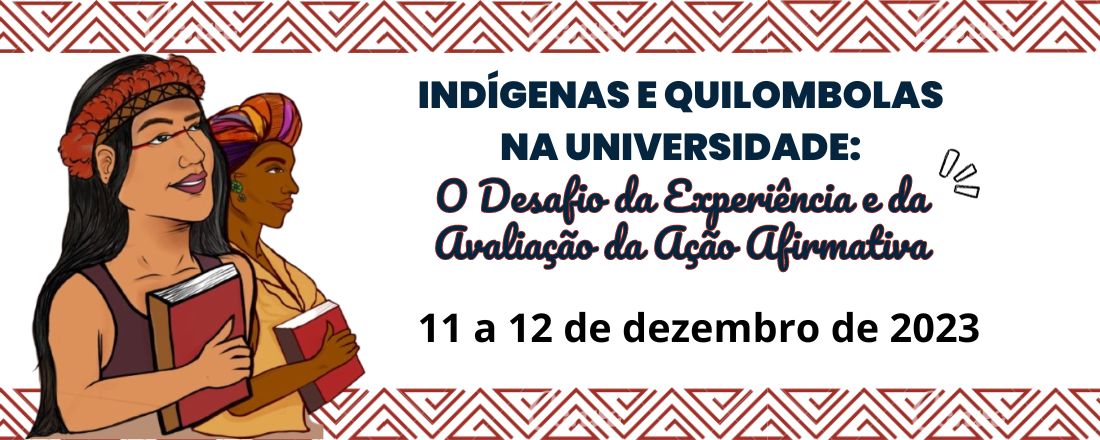 Indígenas e quilombolas na universidade: O desafio da experiência e da avaliação da ação afirmativa