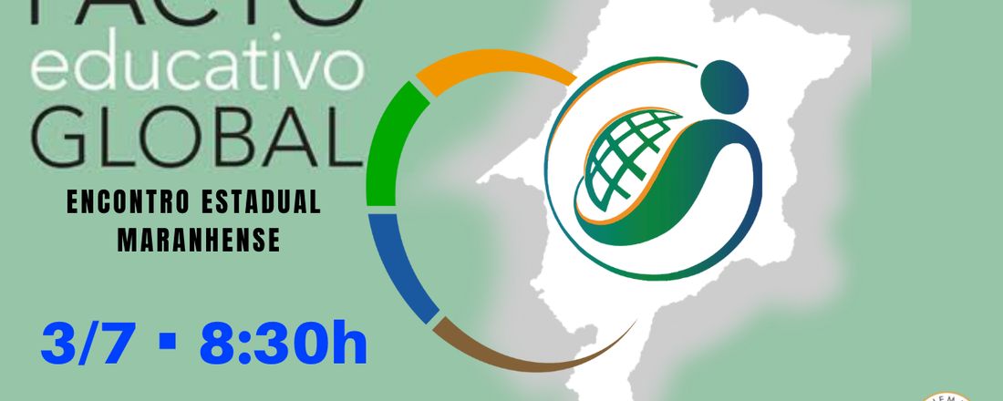 PACTO EDUCATIVO GLOBAL DO BRASIL ENCONTRO ESTADUAL MARANHENSE