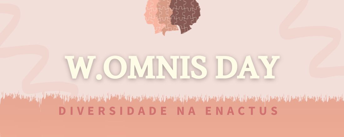 W.omnis Day - Diversidade na Enactus