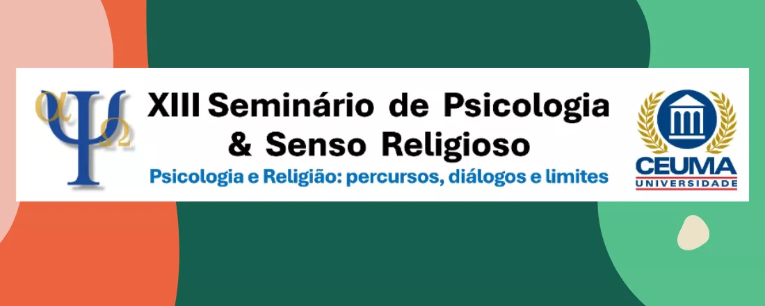 XIII SEMINÁRIO INTERNACIONAL DE PSICOLOGIA E SENSO RELIGIOSO