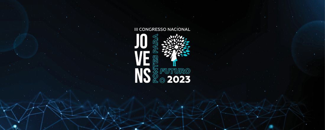 III CONGRESSO NACIONAL JOVENS REPUBLICANOS - PONTES PARA O FUTURO 2023