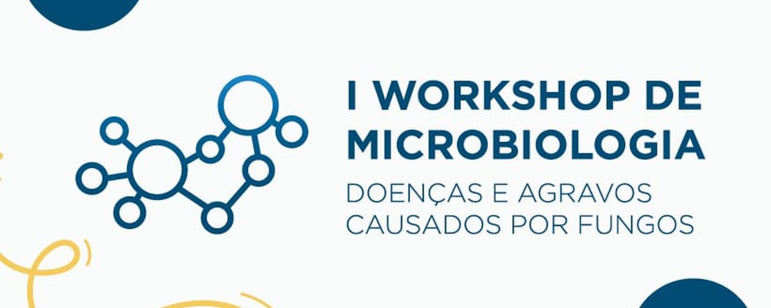 I workshop da liga de microbiologia - LAMIC | UNIFAVIP - Doenças e agravos causados por fungos.