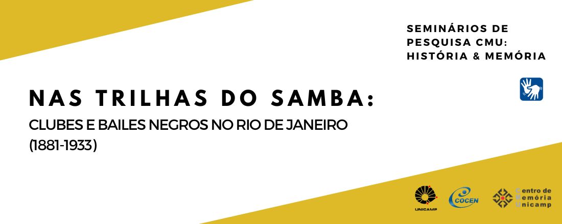 Seminário de Pesquisa CMU - Nas trilhas do samba: clubes e bailes negros no Rio de Janeiro