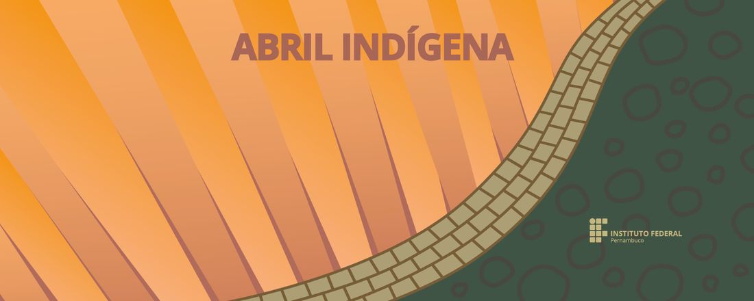 ABRIL INDÍGENA - Os impactos da pandemia entre os povos indígenas