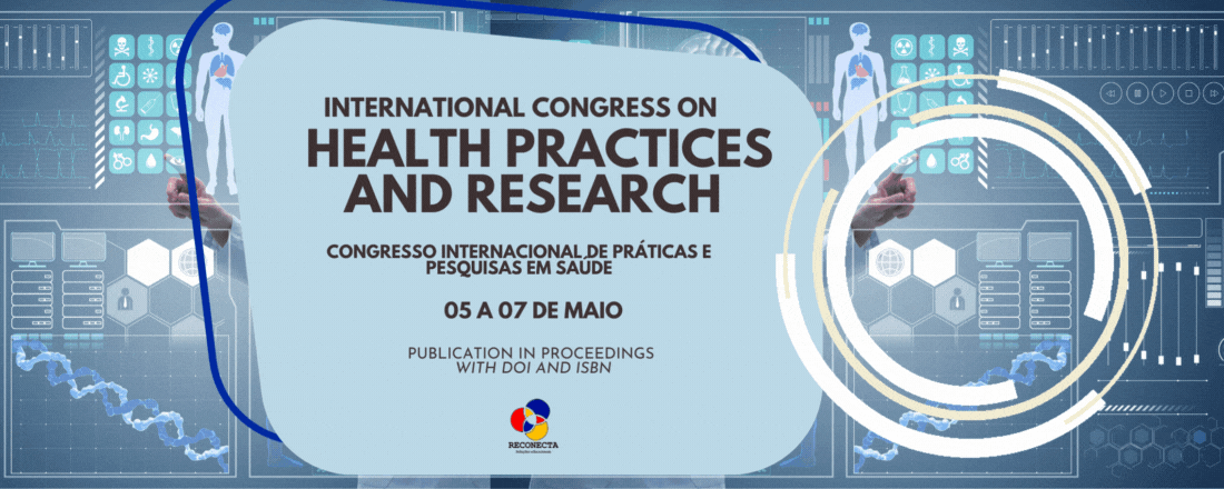 Congresso Internacional de Práticas e Pesquisas em Saúde - CIPRAPES | International Congress on Health Practices and Research