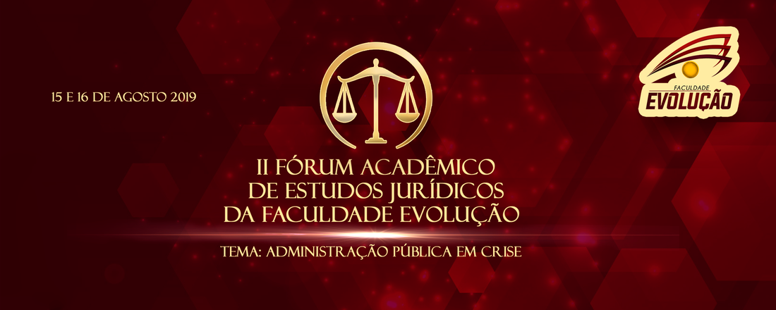 II Fórum Acadêmico de Estudos Jurídicos da Faculdade Evolução