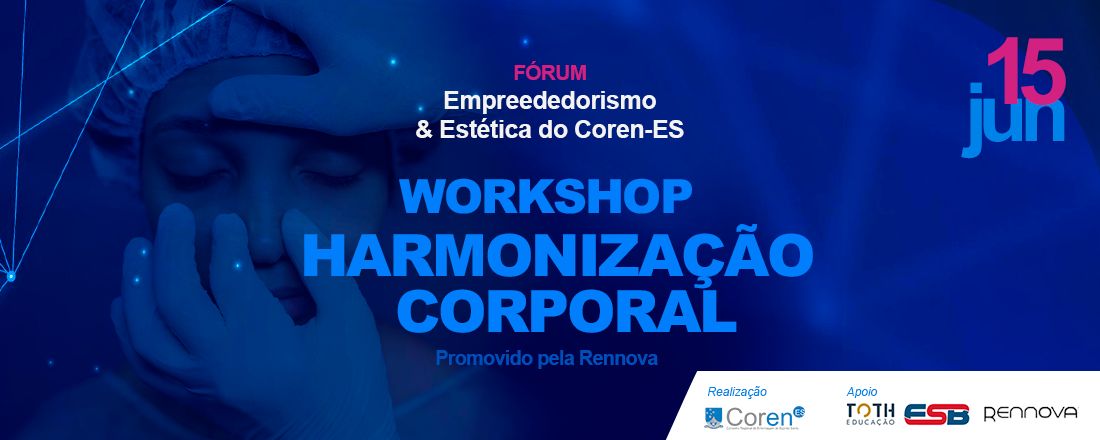 WorkShop - Harmonização Corporal (Fórum de Empreededorismo e Estética do Coren-ES)