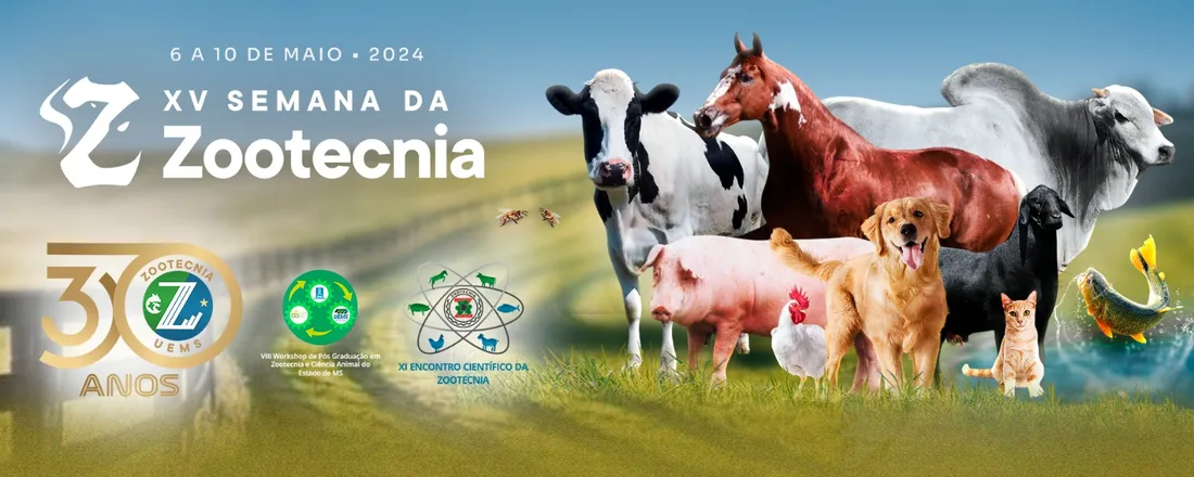 XV Semana da Zootecnia - XI Encontro Científico da Zootecnia da Universidade Estadual de Mato Grosso do Sul e VIII Workshop de Pós Graduação em Zootecnia e Ciência Animal do Estado de Mato Grosso do Sul
