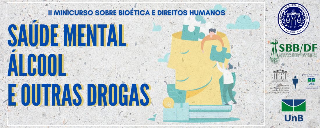 II Minicurso Sobre Bioética e Direitos Humanos: Saúde Mental, Álcool e Outras Drogas