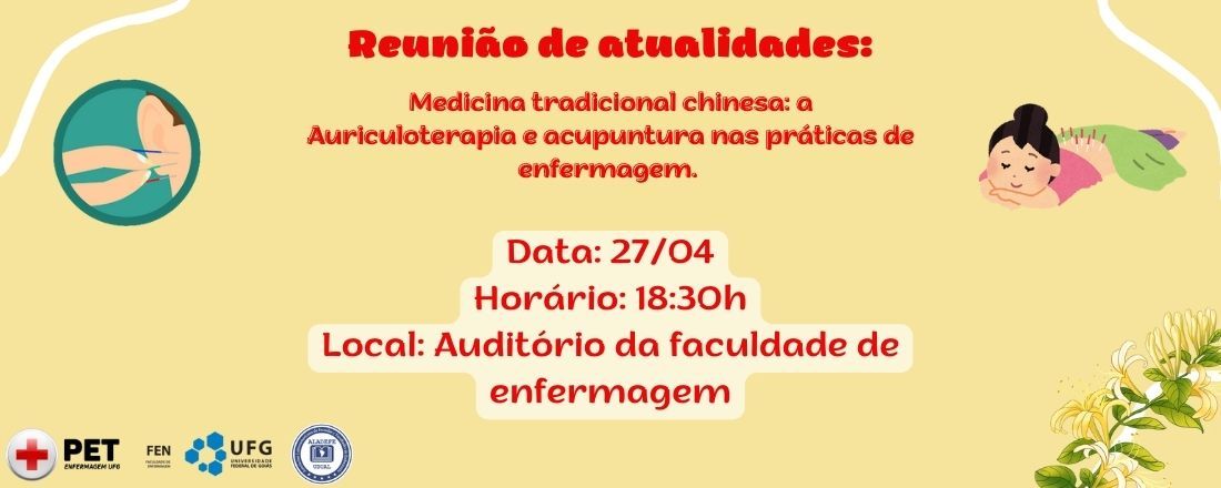 Reunião de Atualidades: "Medicina tradicional chinesa: a Auriculoterapia e acupuntura nas práticas de enfermagem"