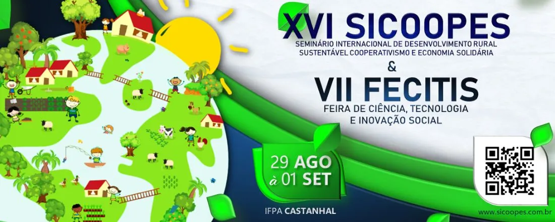 XVI Seminário Internacional de Desenvolvimento Rural Sustentável, Cooperativismo e Economia Solidária (XVI SICOOPES) e VII Feira de Ciência, Tecnologia e Inovação Social (VII FECITIS)