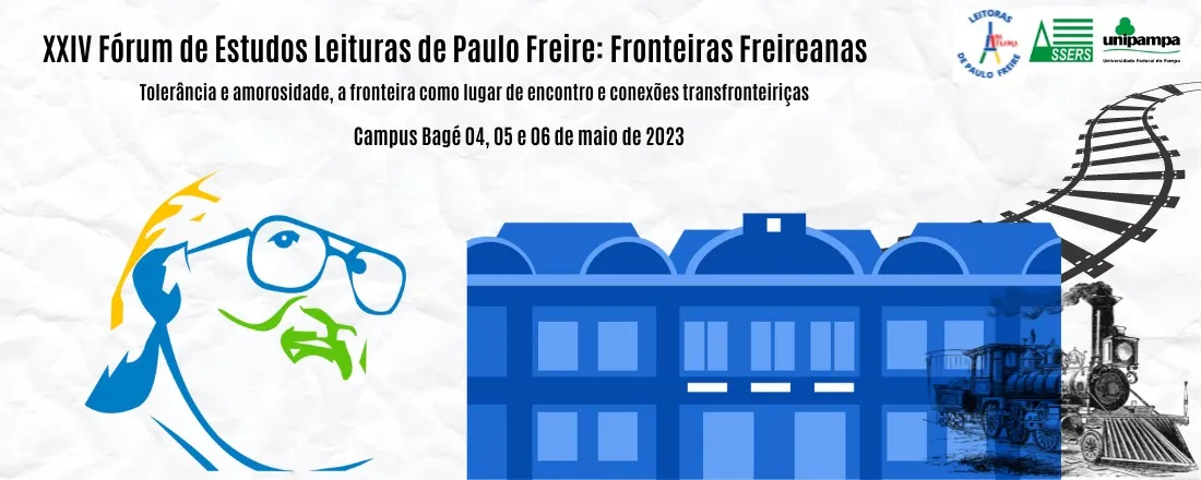 XXIV Fórum de Estudos - Leituras de Paulo Freire: Fronteiras Freireanas