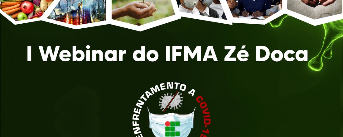 I Webinar IFMA Zé Doca Diálogos em perspectiva: Múltiplos olhares em tempos de pandemia