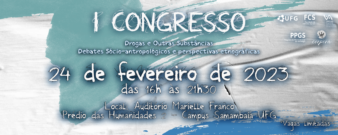 I Congresso “Drogas e Outras Substâncias - Debates sócio-antropológicos e perspectivas etnográficas”