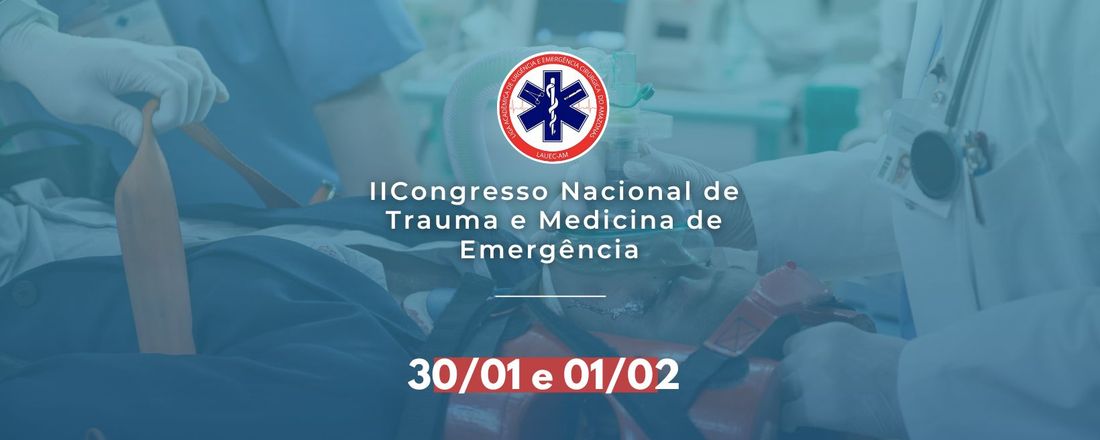 II Congresso Nacional de Trauma e Medicina de Emergência