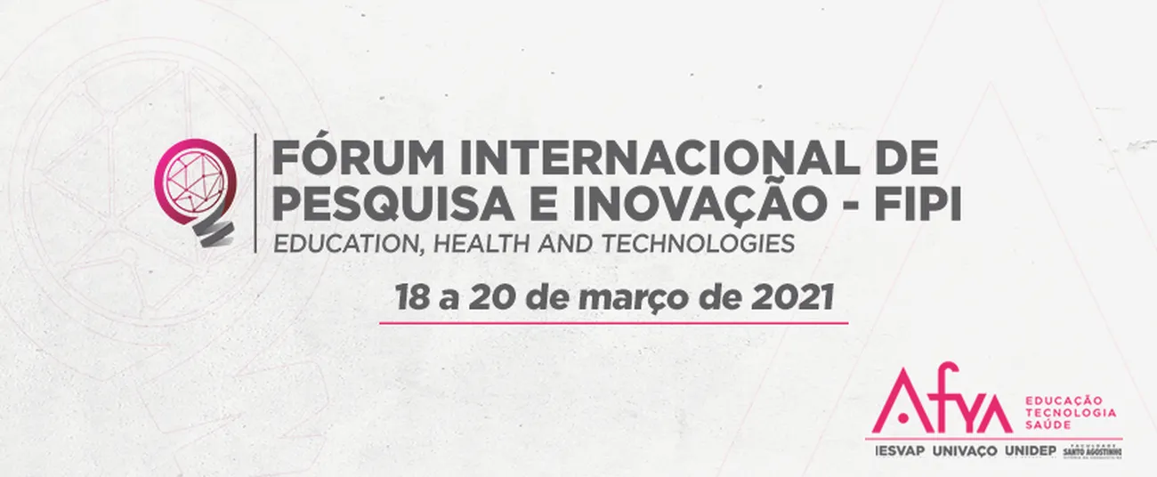 Fórum Internacional de Pesquisa e Inovação - FIPI 2021