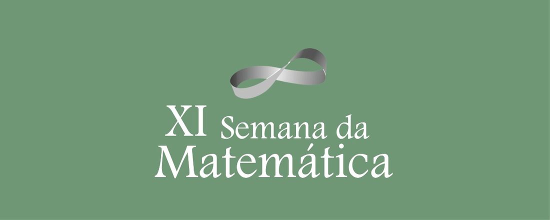 XI Semana de Matemática da UAMat/CCT