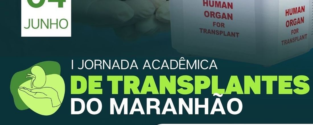 I Jornada Acadêmica de Transplantes do Maranhão