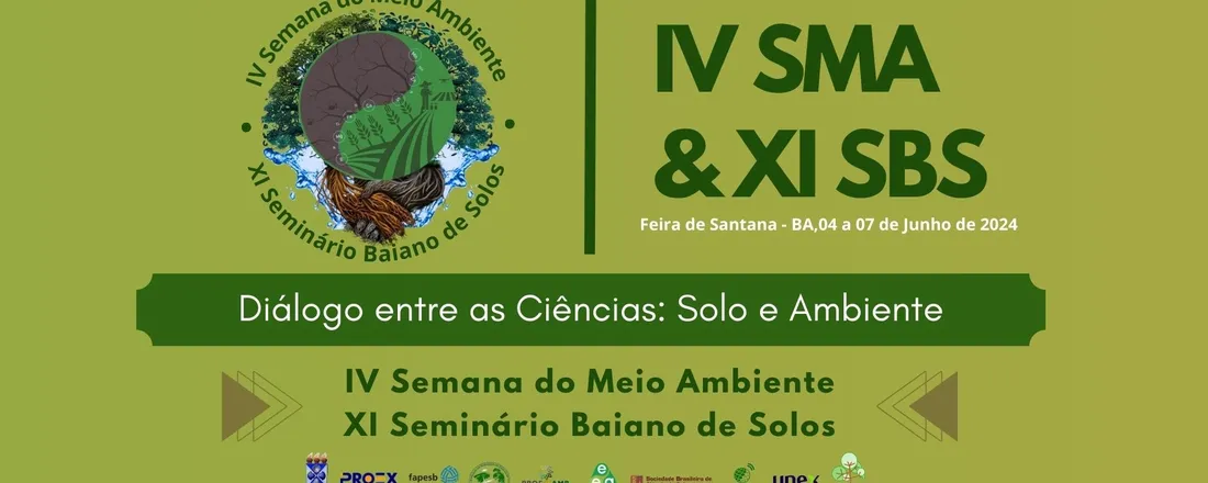 IV SEMANA DO MEIO AMBIENTE e XI SEMINÁRIO BAIANO DE SOLOS