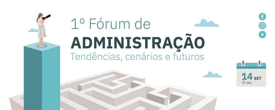 1º Fórum de Administração - Tendências, cenários e futuros,