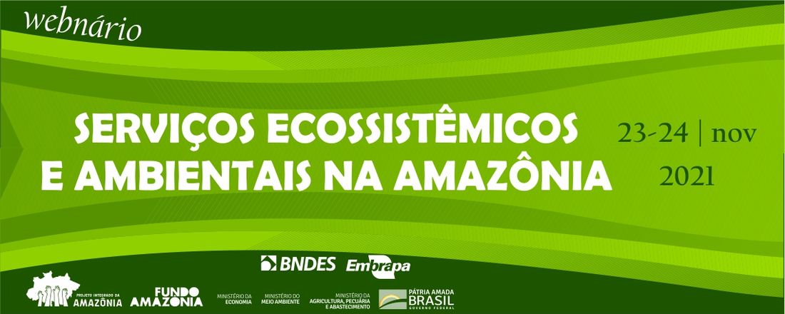 Webnário - SERVIÇOS ECOSSISTÊMICOS E AMBIENTAIS NA AMAZÔNIA