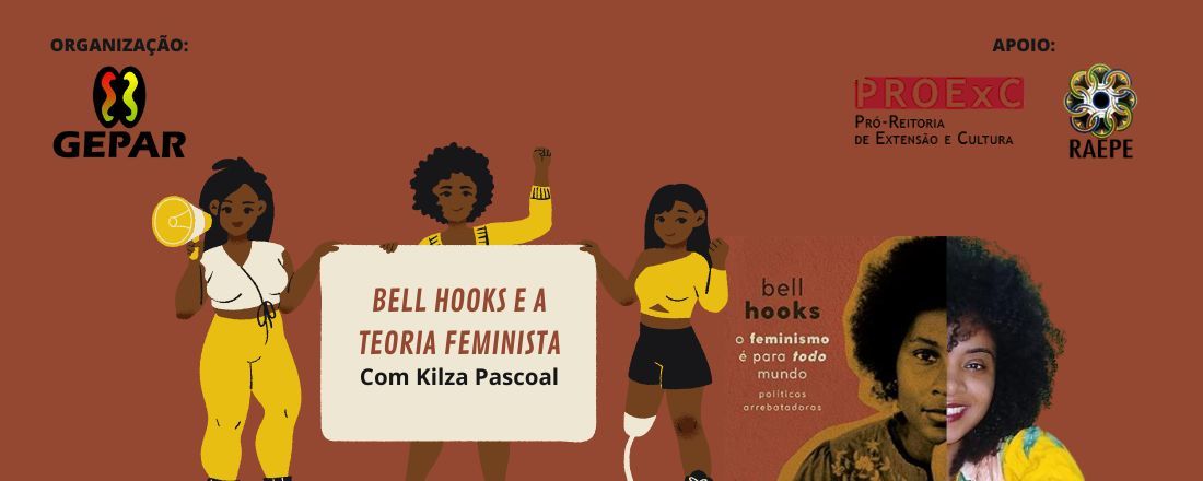 Bell Hooks e a teoria Feminista, com Kilza Pascoal.