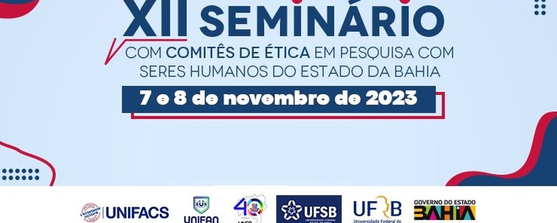 XII Seminário com Comitês de Ética em Pesquisa com Seres Humanos do Estado da Bahia