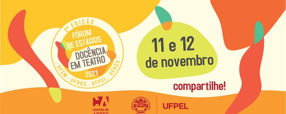 II Fórum de Estágios de Docência em Teatro no Rio Grande do Sul - UFPel 2021