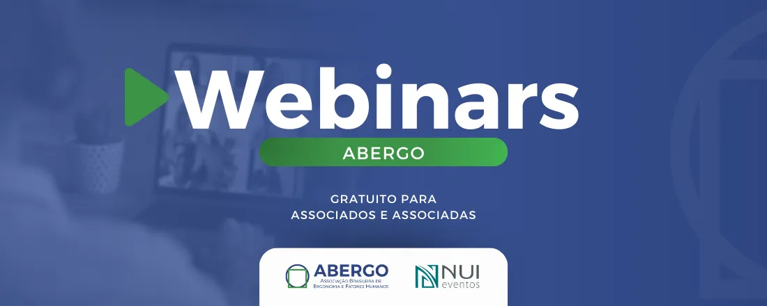 XXIX Webinar ABERGO - Lançamento do RBPHE – Referencial Brasileiro de Procedimentos e Honorários de Ergonomia