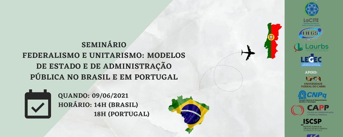 Seminário - Federalismo e Unitarismo: Modelos de Estado e Administração Pública no Brasil e em Portugal