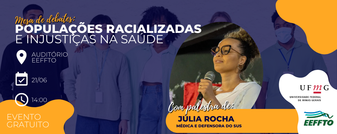 I Mesa de Debates sobre Populações Racializadas e Injustiças na Saúde com Júlia Rocha