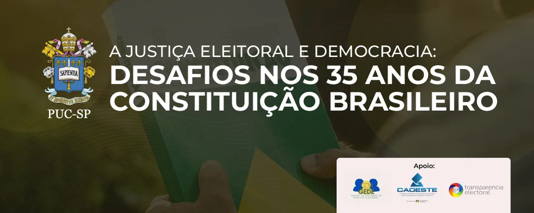 A Justiça Eleitoral e Democracia: Desafios Nos 35 Anos da Constituição Brasileiro