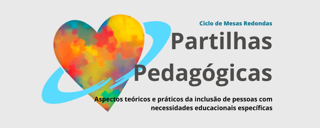 Partilhas Pedagógicas: Aspectos teóricos e práticos da Inclusão de pessoas com necessidades educacionais específicas